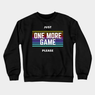 One More Game Crewneck Sweatshirt